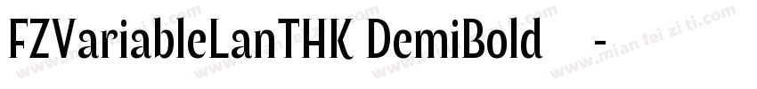 FZVariableLanTHK DemiBold字体下载字体转换